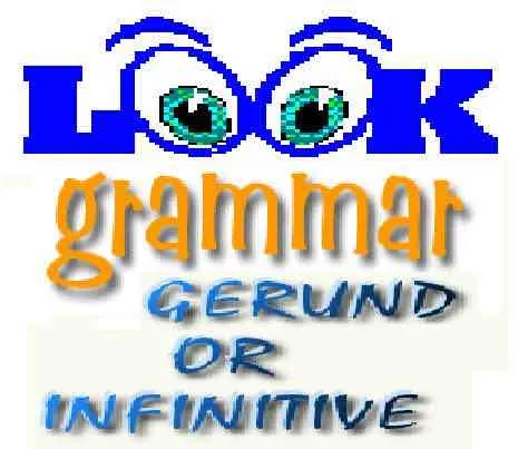 Texte coloré : "Look grammar gerund or infinitive".